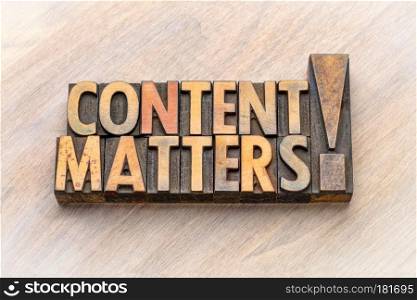 content matters - word abstract in vintage letterpress wood type