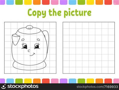 Copy the picture. Kitchen kettle. Coloring book pages for kids. Education developing worksheet. Game for children. Handwriting practice. Funny character. Cute cartoon vector illustration.