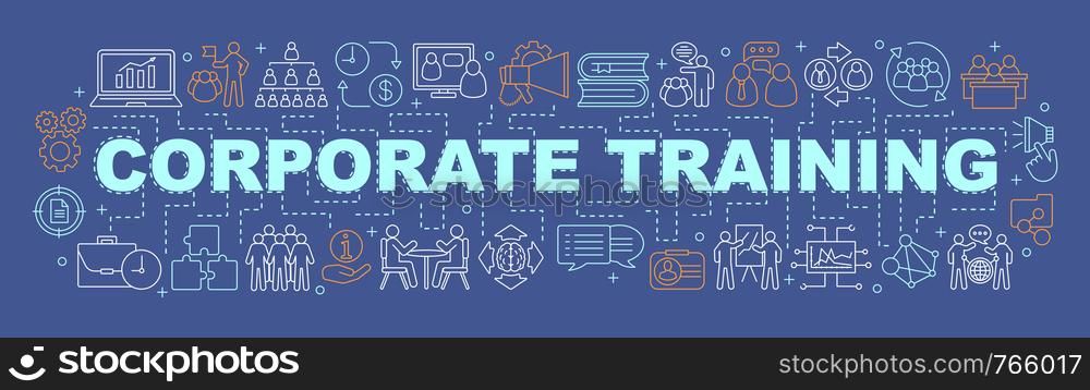 Corporate training word concepts banner. Business coaching and education. Networking and coworking. Interactive training. Isolated lettering typography with linear icons. Vector outline illustration. Corporate training word concepts banner