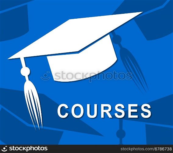 Courses Mortarboard Showing Training Educate And Hat