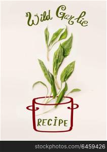 Creative layout with painted cooking pot and fresh green wild garlic leaves on white background. Healthy seasonal food, recipes and eating concept