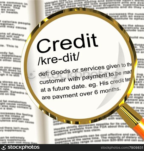 Credit Definition Magnifier Showing Cashless Payment Or Loan. Credit Definition Magnifier Shows Cashless Payment Or Loan