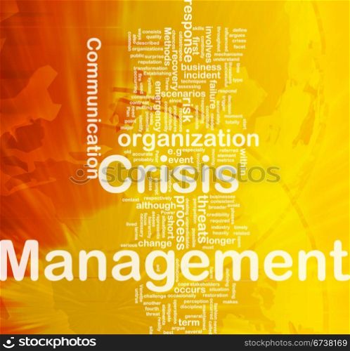 Crisis management background concept. Background concept wordcloud illustration of crisis management international