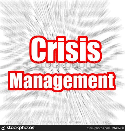 Crisis Management concept image with hi-res rendered artwork that could be used for any graphic design.. Crisis Management