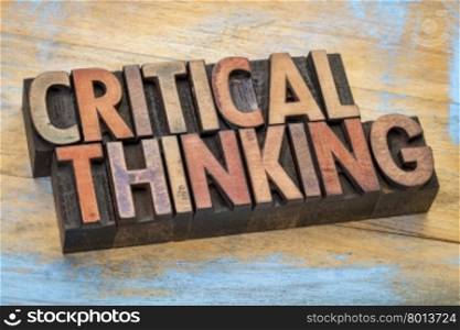 critical thinking word abstract - text in vintage letterpress wood type printing blocks stained by color inks