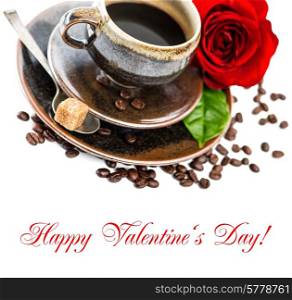 Cup of coffee and red rose flower over white background. Festive arrangement. Sample text Happy Valentine&rsquo;s Day! Selective focus