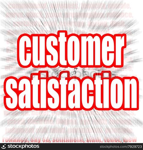 Customer satisfaction word image with hi-res rendered artwork that could be used for any graphic design.. Customer satisfaction word