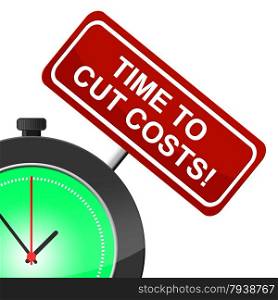 Cut Costs Indicating Finances Price And Wealth