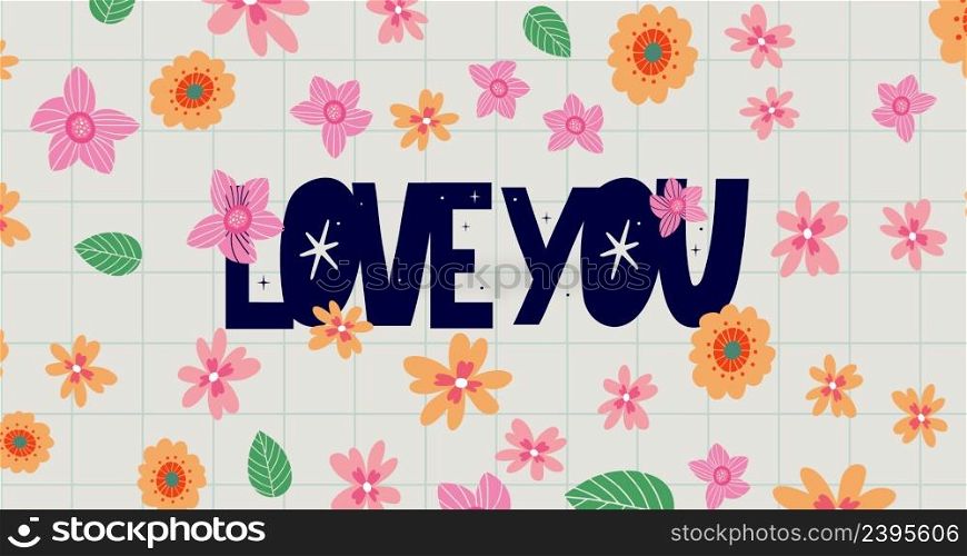 Cute card Love you with floral frame Love you, Mum. Grunge texture modern lettering design.. Cute card Love you with floral frame Love you, Mum. Grunge texture modern lettering design. flowers, 4k, footage, Motion, graphic