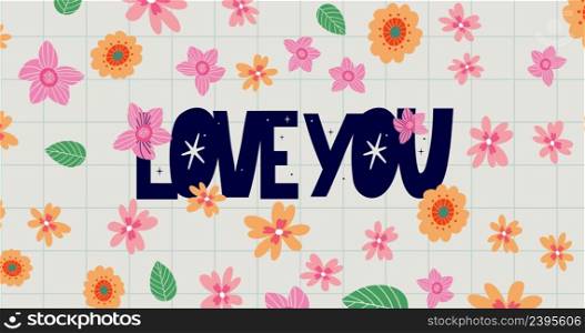 Cute card Love you with floral frame Love you, Mum. Grunge texture modern lettering design.. Cute card Love you with floral frame Love you, Mum. Grunge texture modern lettering design. flowers, 4k, footage, Motion, graphic