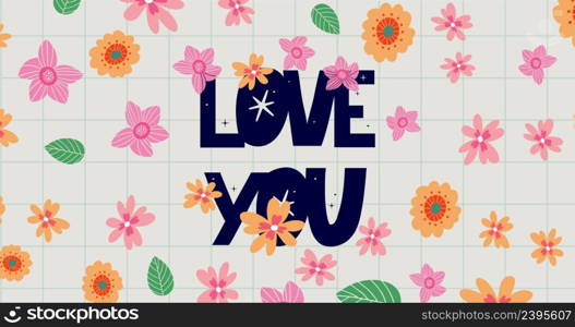 Cute card Love you with floral frame Love you, Mum. Grunge texture modern lettering design.. Cute card Love you with floral frame Love you, Mum. Grunge texture modern lettering design. flowers, 4k, footage, Motion, graphic