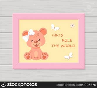 Cute poster with girl teddy bear in frame on wall for nursery. Cartoon flat style. Vector illustration