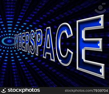 Cyberspace Internet Showing World Wide Web And High Tech