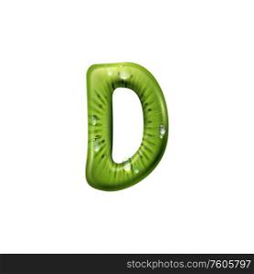 D letter, alphabet font of tropical kiwi fruit. Vector exotic fruit ABC element. Letter D green kiwi water drops isolated ABC sign