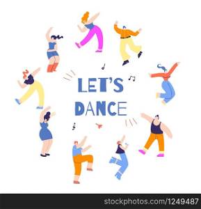Dancing Round People Inspirational Font Text Lets Dance Colorful Circle Cartoon Figure Man Woman Flat Vector Style Illustration Motivate Promotion Advertising Festival Banner Dance Party Invitation. Disco People Moving Round Motivate Text Poster