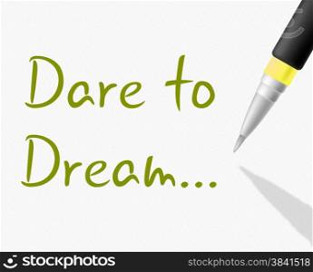 Dare To Dream Representing Aim Dreamer And Night