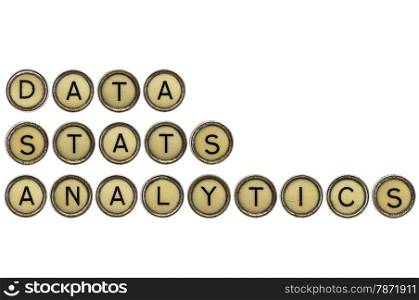 data, stats and analytics words in old round typewriter keys isolated on white