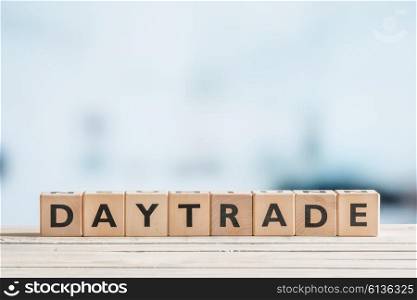 Daytrade sign in an office on a wooden desk