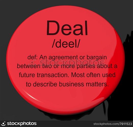Deal Definition Button Showing Agreement Bargain Or Partnership. Deal Definition Button Shows Agreement Bargain Or Partnership