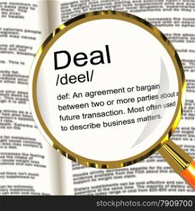 Deal Definition Magnifier Showing Agreement Bargain Or Partnership. Deal Definition Magnifier Shows Agreement Bargain Or Partnership