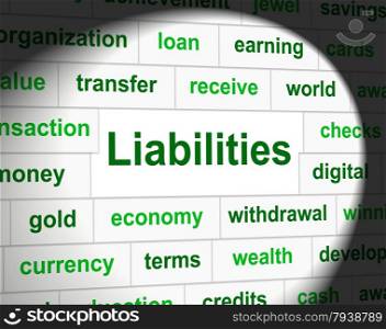 Debts Liabilities Indicating Indebt Financial And Owe