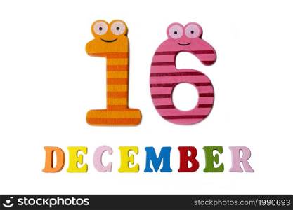 December 16 on white background, numbers and letters. Calendar.. December 16 on white background, numbers and letters.