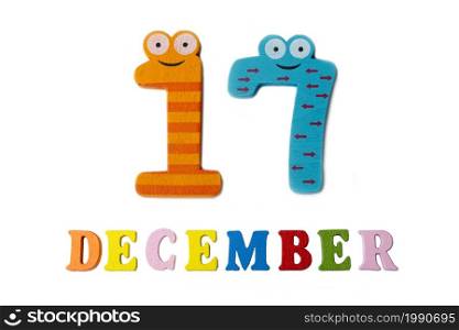 December 17 on white background, numbers and letters. Calendar.. December 17 on white background, numbers and letters.