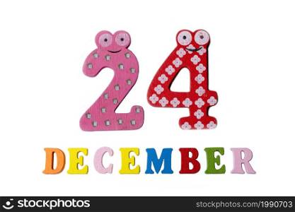 December 24 on white background, numbers and letters. Calendar.. December 24 on white background, numbers and letters.