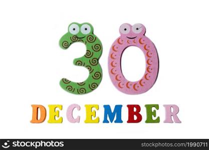 December 30 on white background, numbers and letters. Calendar.. December 30 on white background, numbers and letters.