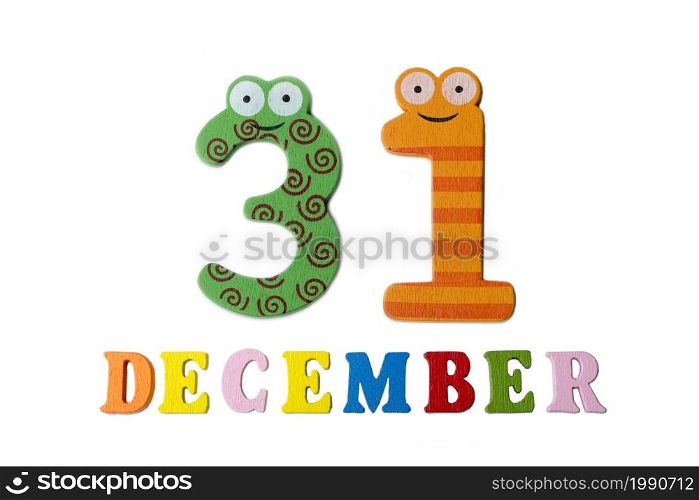 December 31 on white background, numbers and letters. Calendar.. December 31 on white background, numbers and letters.