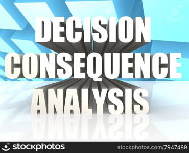 Decision Consequence Analysis image with hi-res rendered artwork that could be used for any graphic design.. Decision Consequence Analysis