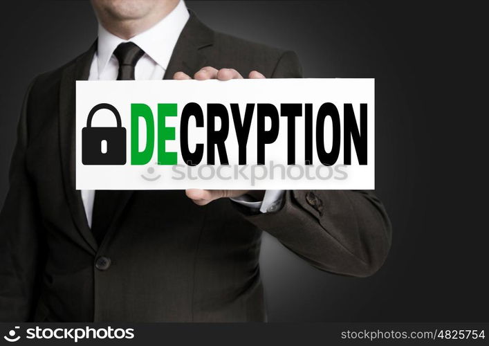 decryption sign is held by businessman. decryption sign is held by businessman.