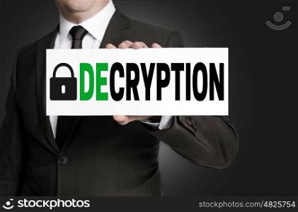 decryption sign is held by businessman. decryption sign is held by businessman.