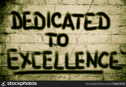 Dedicated To Excellence Concept