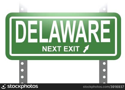 Delaware green sign board isolated image with hi-res rendered artwork that could be used for any graphic design.
