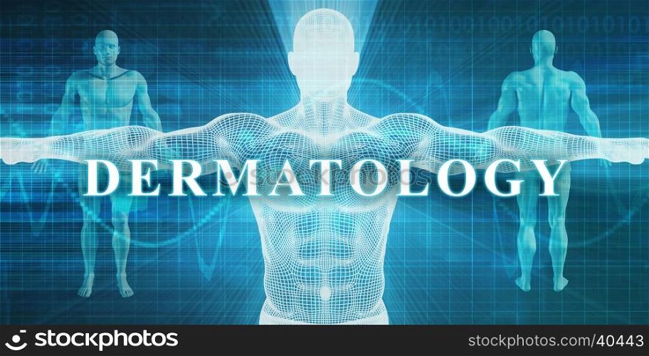Dermatology as a Medical Specialty Field or Department. Dermatology