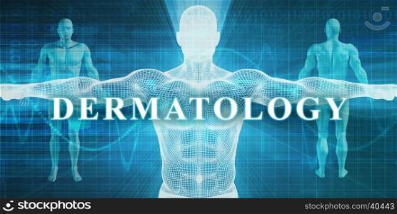 Dermatology as a Medical Specialty Field or Department. Dermatology