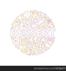Dessert background. Baking delicious food in circle shape cakes sweets candy jelly ice cream biscuits vector design template. Ice cream and sweets, cookies and cake illustration. Dessert background. Baking delicious food in circle shape cakes sweets candy jelly ice cream biscuits vector design template