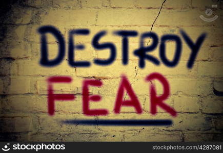Destroy Fear Concept