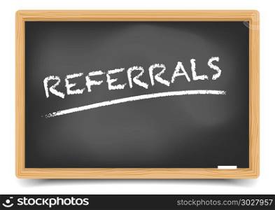 detailed illustration of a blackboard with Referrals text, eps10 vector, gradient mesh included. Blackboard Concept Referrals