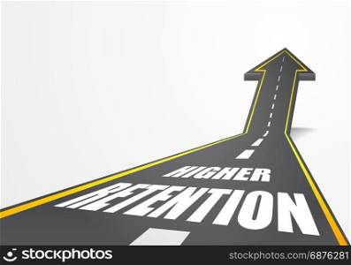 detailed illustration of a highway road going up as an arrow with Higher Retention text, eps10 vector