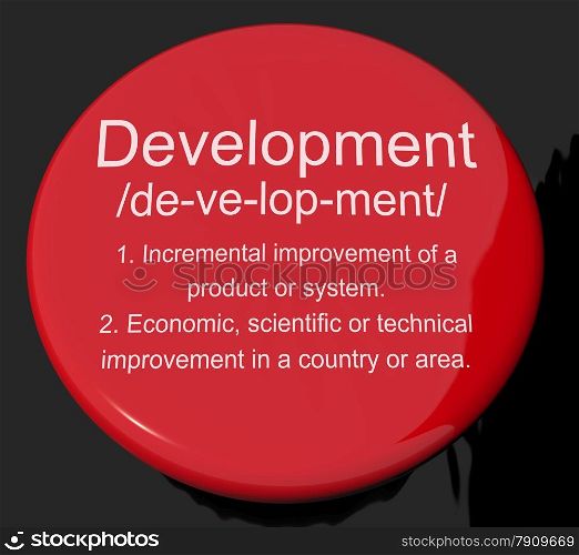 Development Definition Button Showing Improvement Growth Or Advancement. Development Definition Button Shows Improvement Growth Or Advancement