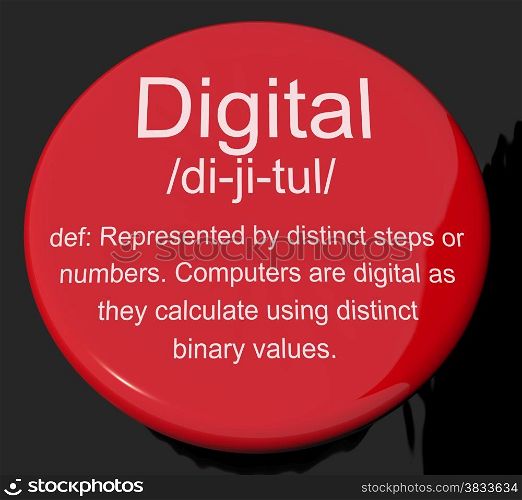 Digital Definition Button Showing Binary Values Used In Computers. Digital Definition Button Shows Binary Values Used In Computers