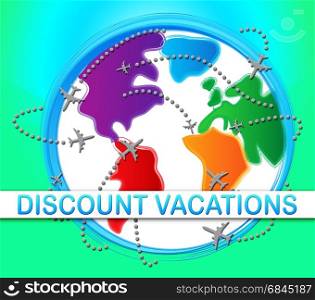 Discount Vacations Globe Showing Promo Vacation 3d Illustration