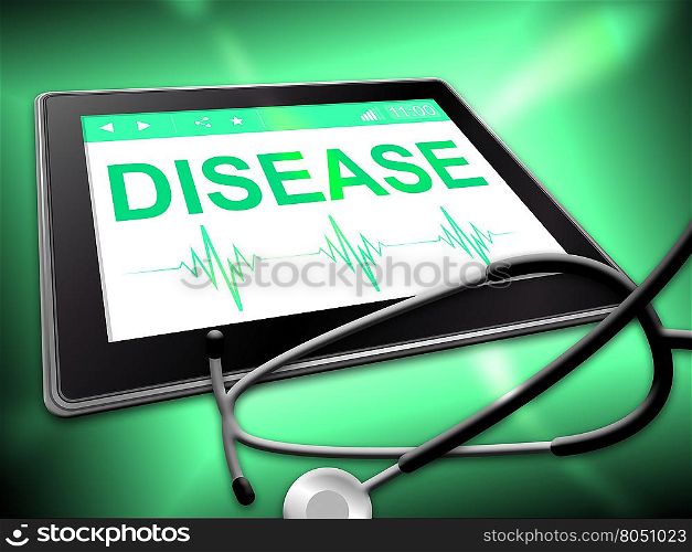 Disease Tablet Representing Ill Computer And Unwell