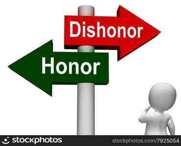 Dishonor Honor Signpost Showing Integrity And Morals