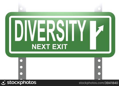 Diversity green sign board isolated image with hi-res rendered artwork that could be used for any graphic design.