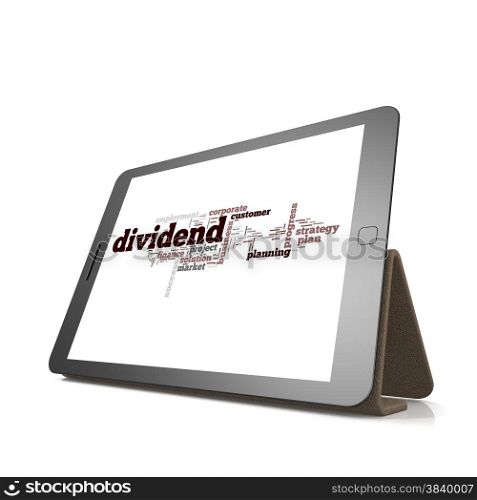 Dividend word cloud on tablet image with hi-res rendered artwork that could be used for any graphic design.. Dividend word cloud on tablet