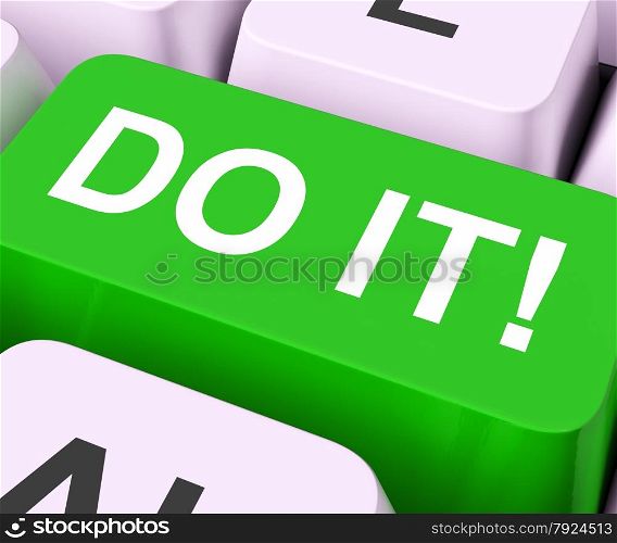Do It Key Meaning Act Or Take Action Now