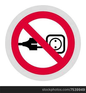 Do Not Remove Plug forbidden sign, modern round sticker. Forbidden sign, modern round sticker